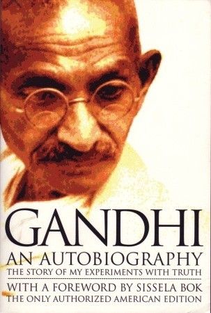 gandhi the story of my experiments with truth gandhi the story of my experiments with truth