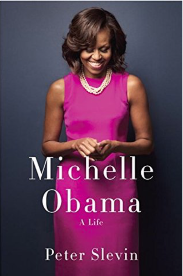 Michelle Obama: A Life by Peter Slevin