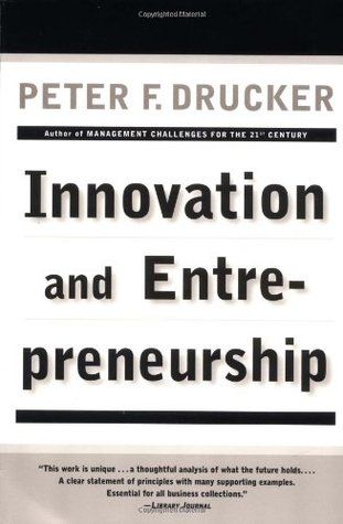 Innovation and Entrepreneurship by Peter Drucker