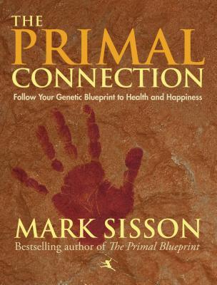 Review: The Primal Connection: Follow Your Genetic Blueprint to Health and Happiness