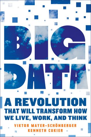 Review: Big Data: A Revolution That Will Transform How We Live, Work, and Think