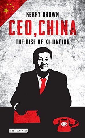 Review: CEO, China: The Rise of Xi Jinping by Kerry Brown