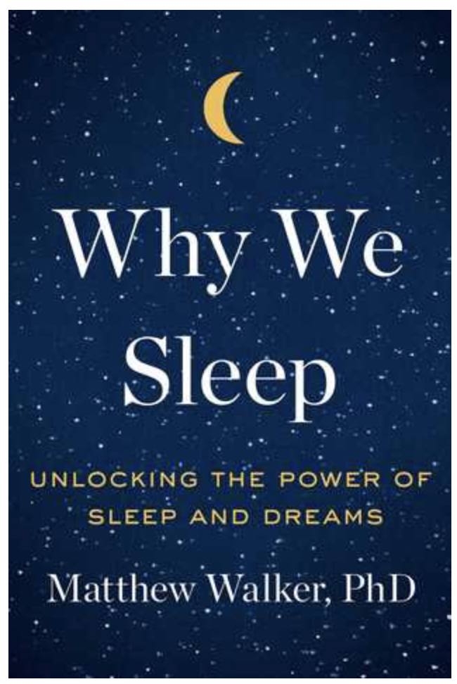 Why We Sleep by Matthew Walker