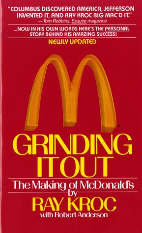 Review: Grinding It Out: The Making of McDonald's by Ray Kroc