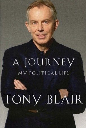 Review: A Journey: My Political Life by Tony Blair