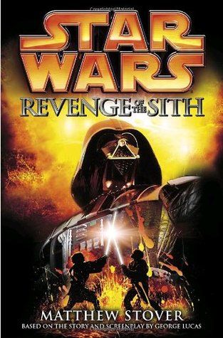 Review: Star Wars: Episode III - Revenge of the Sith by Matthew Stover