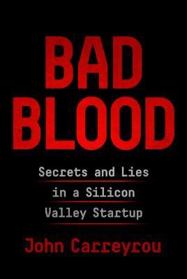 Bad Blood by John Carreyrou