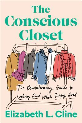 The Conscious Closet by Elizabeth Cline