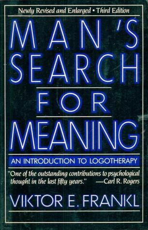 A Man’s Search for Meaning by Victor Frankl