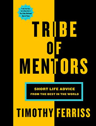 Tribe of Mentors by Timothy Ferriss