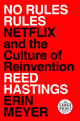 No Rules Rules by Erin Meyer & Reed Hastings