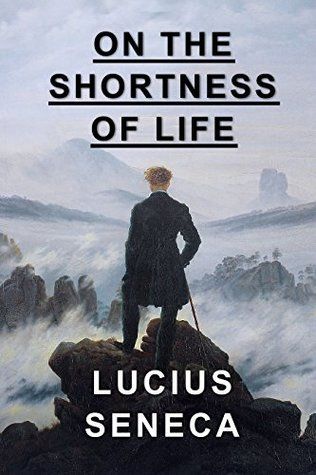 On the Shortness of Life by Seneca